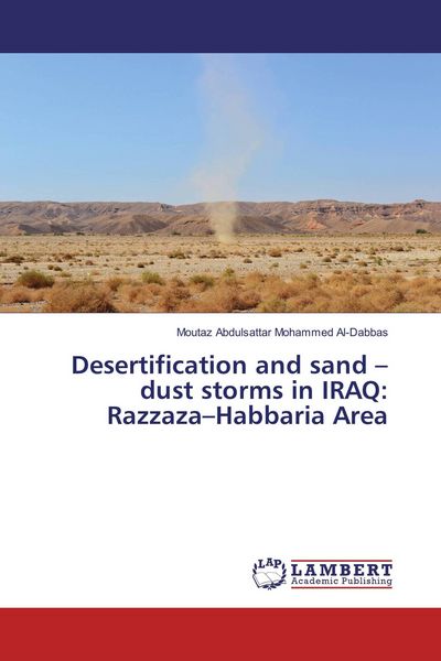 Produktbild: Desertification and sand - dust storms in IRAQ: Razzaza-Habbaria Area
