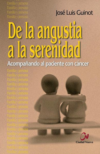 Produktbild: De la angustia a la serenidad : acompa&ntilde;ando al paciente con c&aacute;ncer