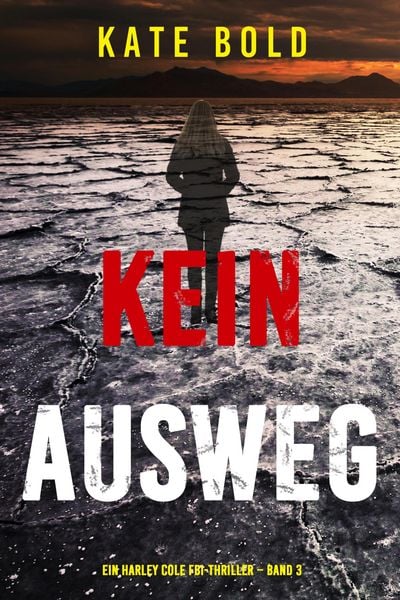 Produktbild: Kein Ausweg (Ein Harley Cole FBI-Thriller - Band 3)