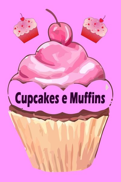 Produktbild: Cupcakes e Muffins - I 200 migliori ricette in un libro da forno (torte e pasticcini)