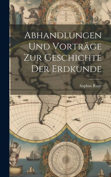 Produktbild: Abhandlungen und Vortr&auml;ge zur Geschichte der Erdkunde