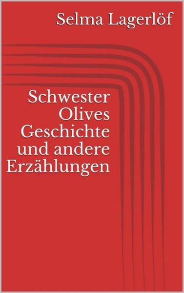 Produktbild: Schwester Olives Geschichte und andere Erz&auml;hlungen