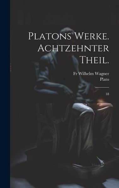 Produktbild: Platons Werke. Achtzehnter Theil.