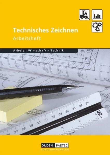 Produktbild: Duden Arbeit - Wirtschaft - Technik: Technisches Zeichnen. Arbeitsheft