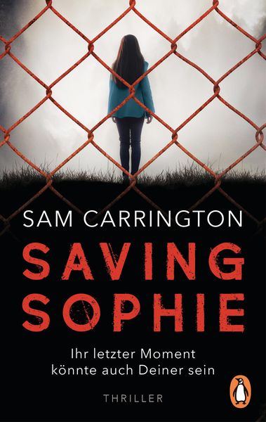 Produktbild: Saving Sophie - Ihr letzter Moment k&ouml;nnte auch Deiner sein.