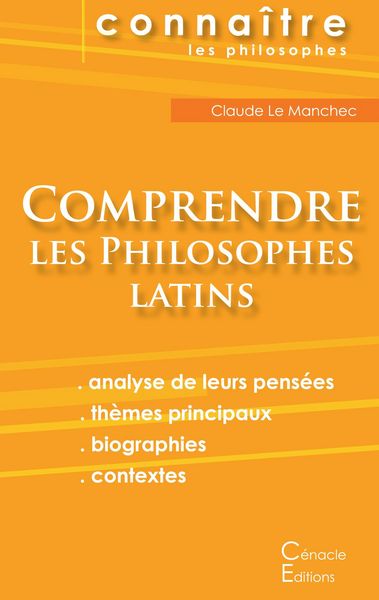 Produktbild: Comprendre les philosophes latins (Cic&eacute;ron, &Eacute;picure, Marc Aur&egrave;le, Plotin, S&eacute;n&egrave;que)