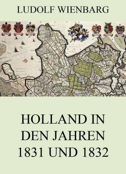 Produktbild: Holland in den Jahren 1831 und 1832