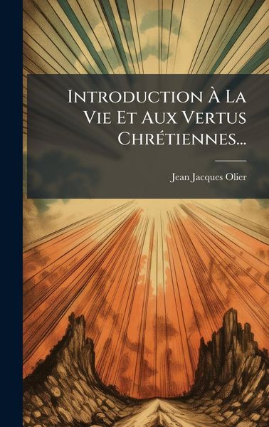 Produktbild: Introduction &Atilde; La Vie Et Aux Vertus Chr&Atilde;(c)tiennes...