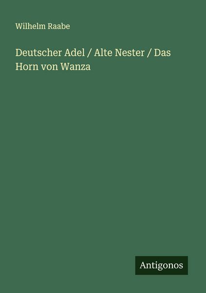 Produktbild: Deutscher Adel / Alte Nester / Das Horn von Wanza