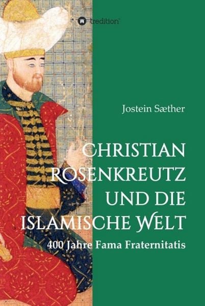 Produktbild: Christian Rosenkreutz und die islamische Welt