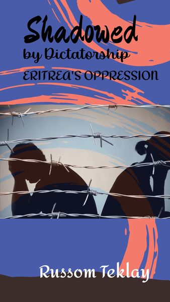 Produktbild: Shadowed by Dictatorship Eritrea's Oppression