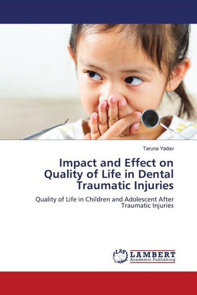 Produktbild: Impact and Effect on Quality of Life in Dental Traumatic Injuries