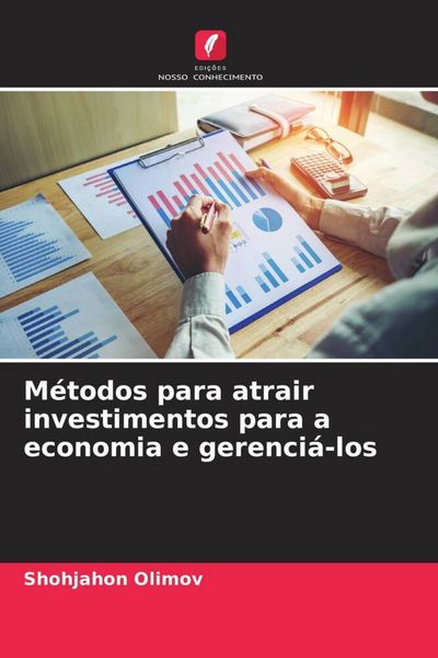 Produktbild: M&eacute;todos para atrair investimentos para a economia e gerenci&aacute;-los