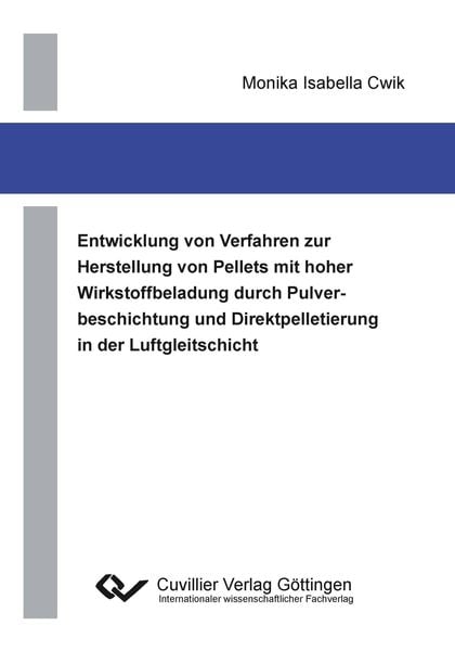 Entwicklung von Verfahren zur Herstellung von Pellets mit hoher Wirkstoffbeladung durch Pulverbeschichtung und Direktpel