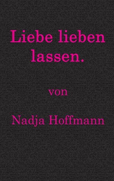 Produktbild: Liebe lieben lassen.