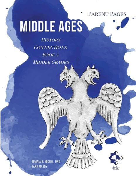 Middle Grades Middle Ages -Parent Pages, Taschenbuch von Sumaia B. Michel , Sara Magdy, Lulu, 9781716257223