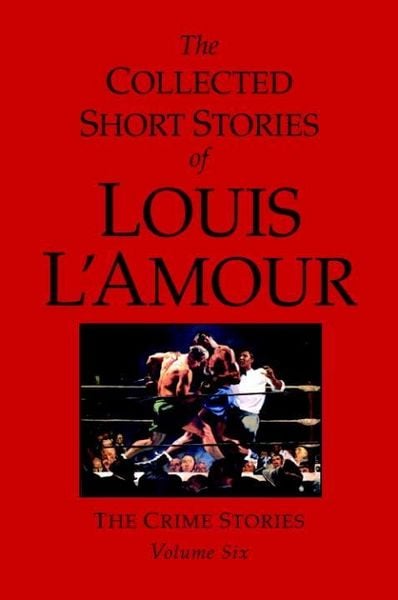 Produktbild: The Collected Short Stories of Louis L'Amour, Volume 6