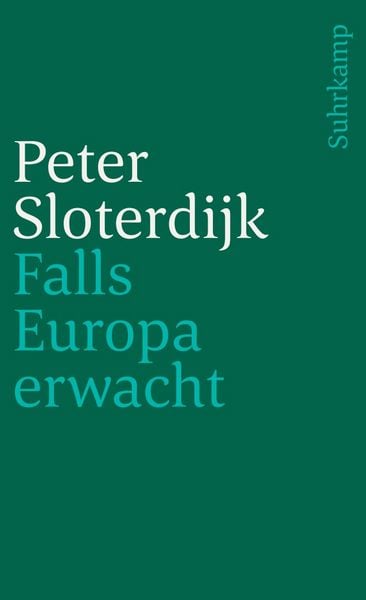 Falls Europa erwacht, Taschenbuch von Peter Sloterdijk, Suhrkamp, 9783518399026