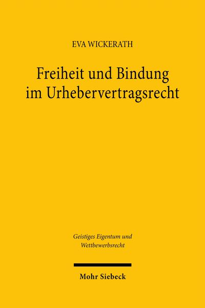 Produktbild: Freiheit und Bindung im Urhebervertragsrecht