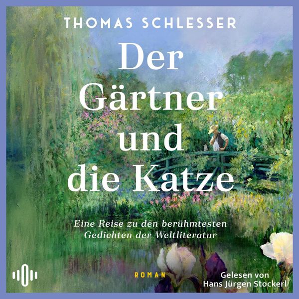 Produktbild: Der G&auml;rtner und die Katze &ndash; Eine Reise zu den ber&uuml;hmtesten Gedichten der Weltliteratur