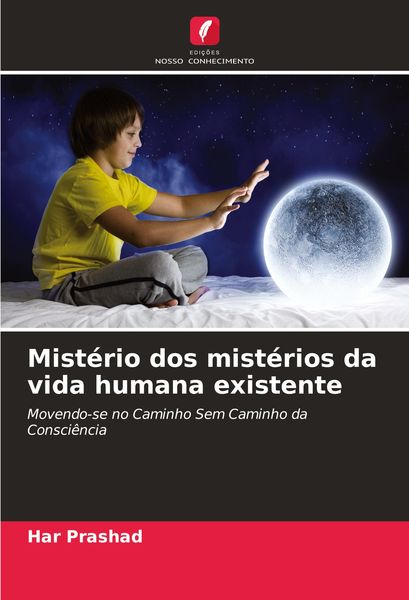 Produktbild: Mist&eacute;rio dos mist&eacute;rios da vida humana existente