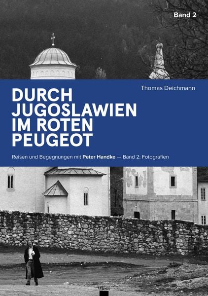 Durch Jugoslawien im roten Peugeot 2, Gebundene Ausgabe von Thomas Deichmann, Wieser Verlag, 9783990297063