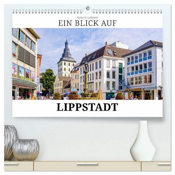 Produktbild: Ein Blick auf Lippstadt (hochwertiger Premium Wandkalender 2026 DIN A2 quer), Kunstdruck in Hochglanz