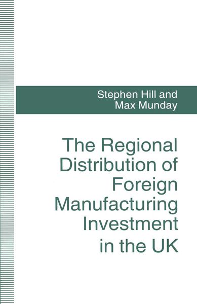 Produktbild: The Regional Distribution of Foreign Manufacturing Investment in the UK