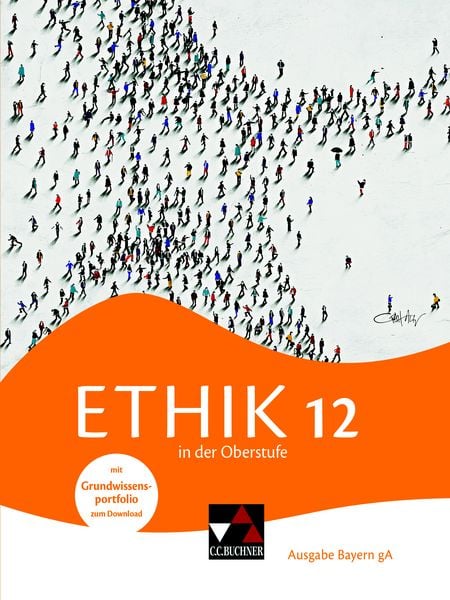 Produktbild: Ethik in der Oberstufe &ndash; Ausgabe Bayern / Ethik in der Oberstufe Bayern 12