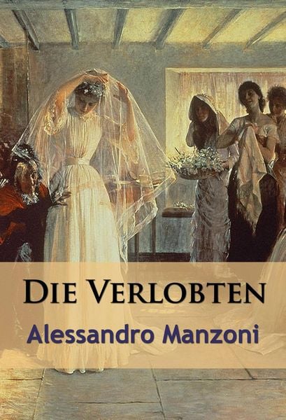 Produktbild: Die Verlobten - historischer Roman