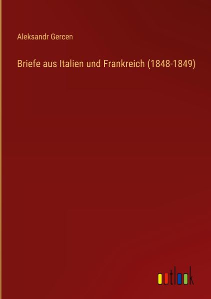 Produktbild: Briefe aus Italien und Frankreich (1848-1849)