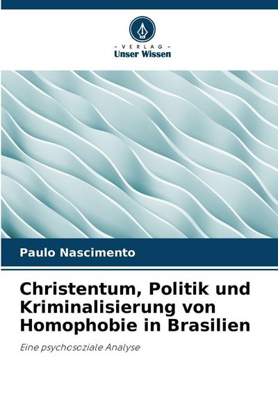 Produktbild: Christentum, Politik und Kriminalisierung von Homophobie in Brasilien