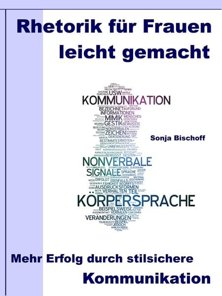 Produktbild: Rhetorik f&uuml;r Frauen leicht gemacht - Mehr Erfolg durch stilsichere Kommunikation