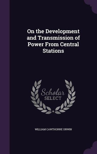 Produktbild: On the Development and Transmission of Power From Central Stations