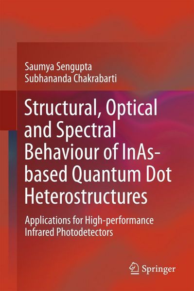 Produktbild: Structural, Optical and Spectral Behaviour of InAs-based Quantum Dot Heterostructures