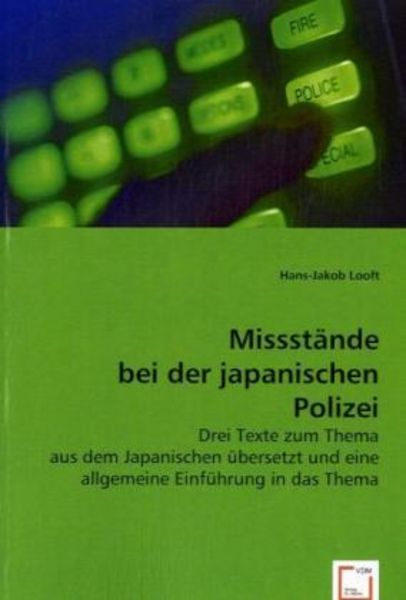 Looft, H: Missstände bei der japanischen Polizei, Taschenbuch von Hans-Jakob Looft, VDM, 9783639006148