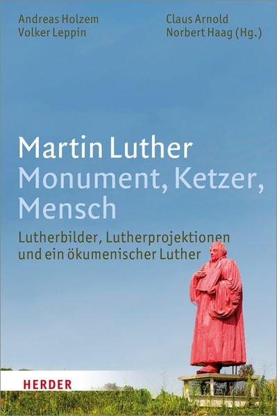 Produktbild: Martin Luther. Monument, Ketzer, Mensch