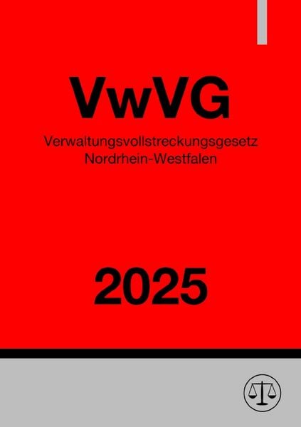 Produktbild: Verwaltungsvollstreckungsgesetz Nordrhein-Westfalen - VwVG NRW 2025