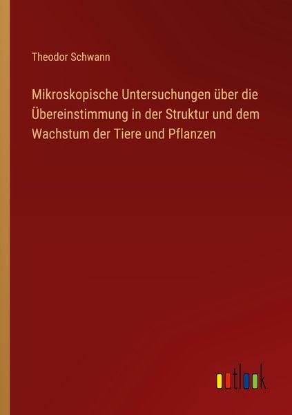 Produktbild: Mikroskopische Untersuchungen &uuml;ber die &Uuml;bereinstimmung in der Struktur und dem Wachstum der Tiere und Pflanzen