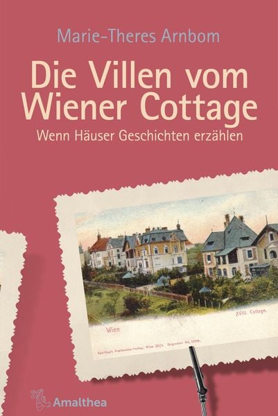 Die Villen vom Wiener Cottage, Gebundene Ausgabe von Marie-Theres Arnbom, Amalthea Signum, 9783990502549