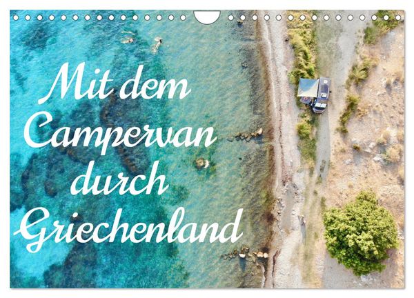 Mit dem Campervan durch Griechenland (Wandkalender 2025 DIN A4 quer), CALVENDO Monatskalender