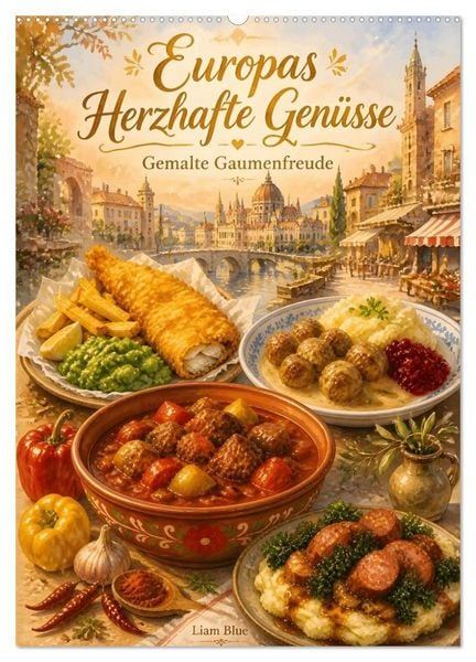 Produktbild: Europas Herzhafte Gen&uuml;sse - Gemalte Gaumenfreuden (Wandkalender 2027 DIN A2 hoch), CALVENDO Monatskalender