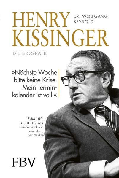 Henry Kissinger – Die Biografie
