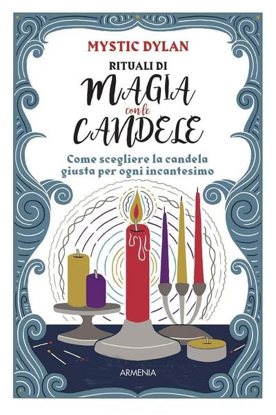 Produktbild: Rituali di magia con le candele. Come scegliere la candela giusta per ogni incantesimo
