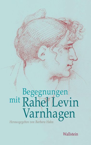 Produktbild: Begegnungen mit Rahel Levin Varnhagen
