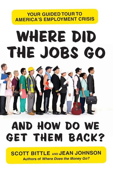 Produktbild: Where Did the Jobs Go--and How Do We Get Them Back?