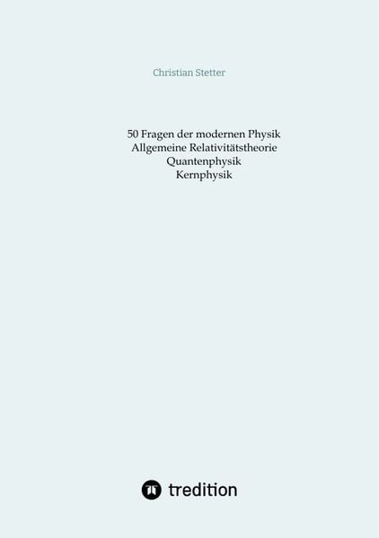 Produktbild: Allgemeine Relativit&auml;tstheorie, Quantenphysik, Kernphysik