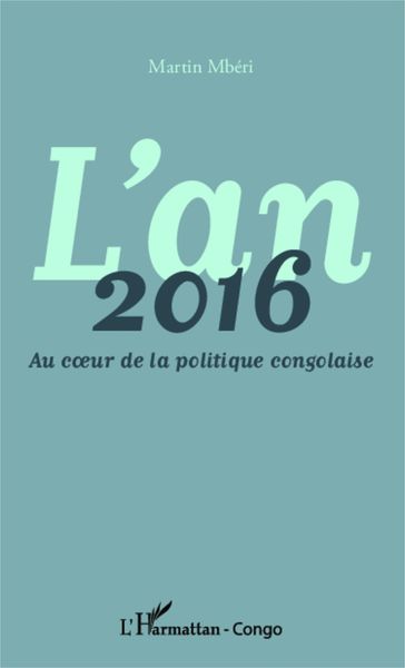 Produktbild: L'an 2016 Au coeur de la politique congolaise