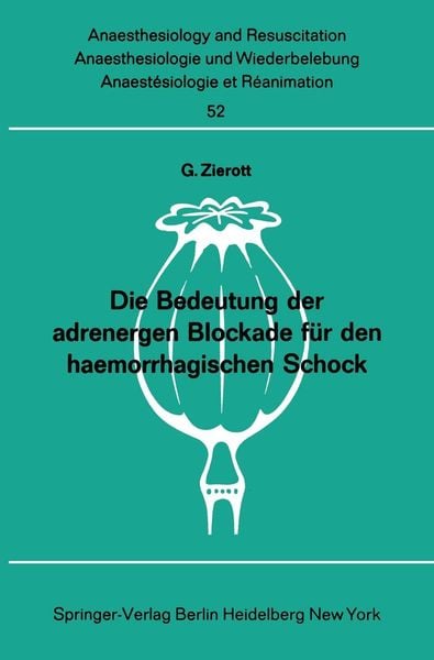 Produktbild: Die Bedeutung der adrenergen Blockade f&uuml;r den haemorrhagischen Schock