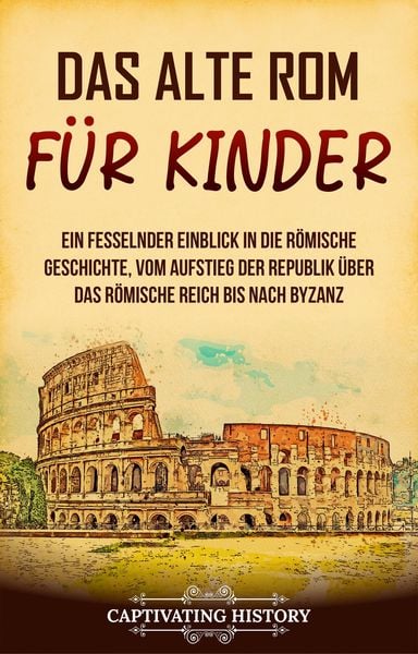 Produktbild: Das alte Rom f&uuml;r Kinder